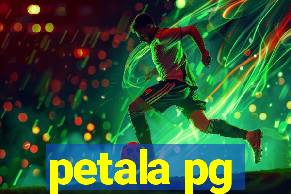 petala pg